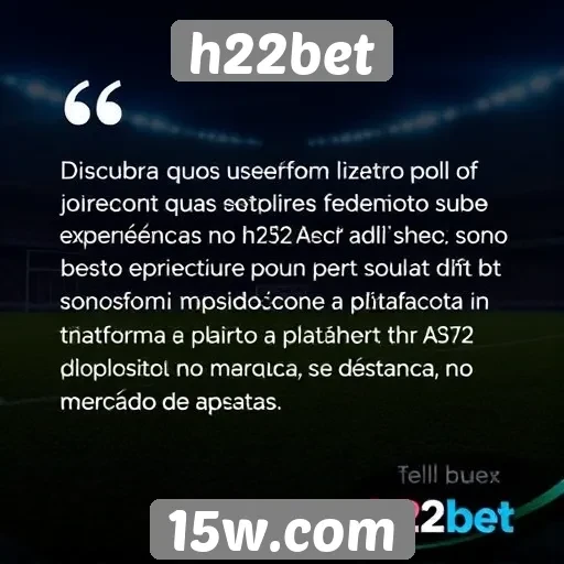 Opiniões de usuários sobre a experiência no H22bet